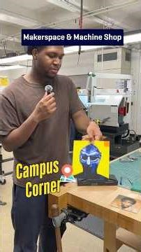 Widener University - Campus Corner: Makerspace & Machine Shop