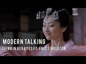 Modern Talking - China In Her Eyes ft. Eric Singleton
