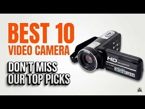 BEST 10 Video Camera Review: Which Should You Buy in 2026?