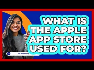 What Is the Apple App Store Used For?