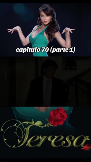 capitulo 70 (parte 1) #teresa #mixnovelas #novelas #fyp #parati