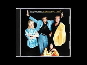 Ace Of Base - Beautiful Life (1995)