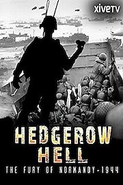 Hedgerow Hell: The Fury of Normandy - 1944