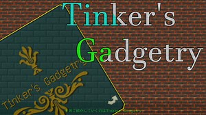 【MC 1.16.5】Tinkers' Construct 3 解説紹介動画 Pt.07【Tinker's Gadgetry with コメント返信】