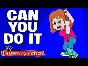 Can You Do It ♫ Exercising Song for Kids ♫ Action For Kids ♫ Kids Songs by The Learning Station