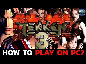 How to Play Tekken 3 on Your PC | Tekken 3 on Your PC