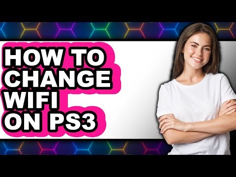 How to Change Wifi on Ps3 (updated)