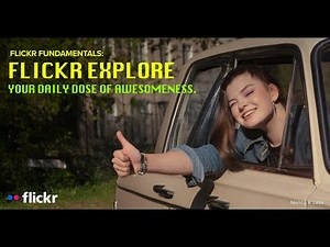 Flickr Fundamentals: Explore Explained
