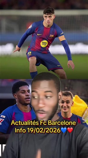 Actualités Fc Barcelone : Info du 19 Février 2026