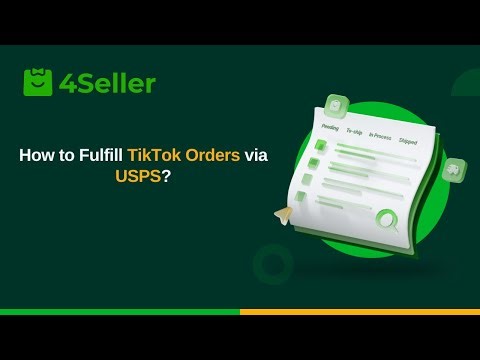 How to Fulfill TikTok Orders via USPS ?