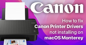 How to fix Canon printer drivers not installing in macOS