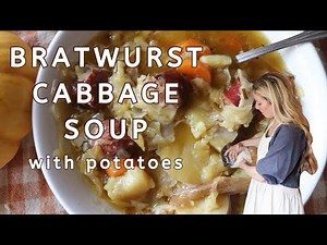 Make Cabbage Bratwurst Soup at Home! COZY FALL RECIPES