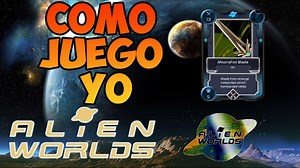 ALIEN WORLDS MI GUIA PARTICULAR !! OS MUESTRO COMO JUEGO !! - COS.TV