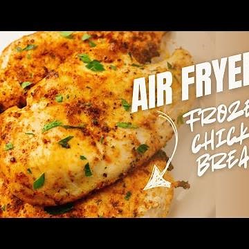 Make Frozen Chicken Breast in the Air Fryer