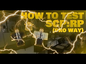 SCP | Roleplay : How to test | Pro Tips