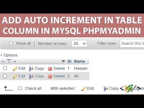 How to Add Auto Increment in Column Table in MySQL phpMyAdmin