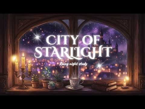 POV: you’re watching the rain in the City of Stars 🌙 Cozy Study Lofi & Rain Ambience