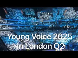 Young voice 2025 in London O2