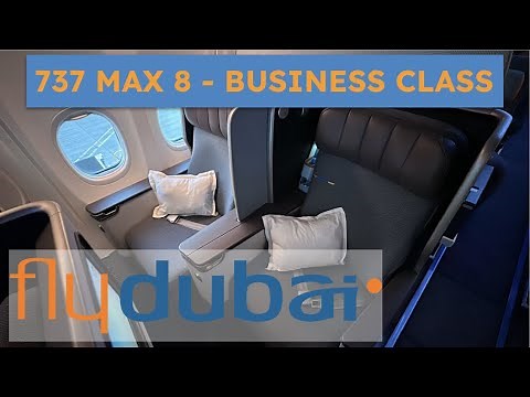 FlyDubai 737 Max 8 NEW BUSINESS CLASS!