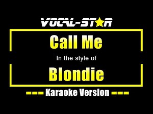 Blondie - Call Me (Karaoke Version) with Lyrics HD Vocal-Star Karaoke