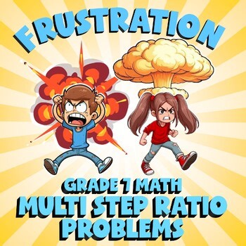 Multi Step Ratio Problems FRUSTRATION Math Game - No Prep Grade 7 Review