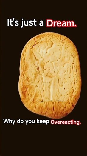 It's just a Dream.Why do you keep Overeactin? #nonpharmacological #diclofenacsodium #prednisolone