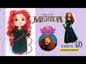 Princess Merida 🏹💘 Amigurumi | Part 2/2 🥰 Disney Princesses - Brave How to crochet dolls