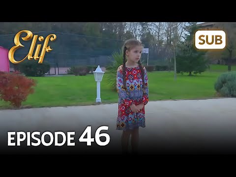 Elif 46. Bölüm | Elif Episode 46 (HD) English Subtitle