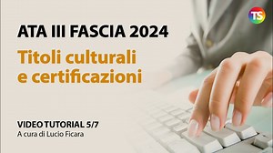 Ata terza fascia 2024, come inserire i titoli culturali e le certificazioni - VIDEO TUTORIAL 5/7