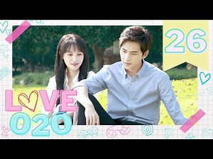 【SUB ESPAÑOL】 ▶Drama: Love O2O (Episodio 26)