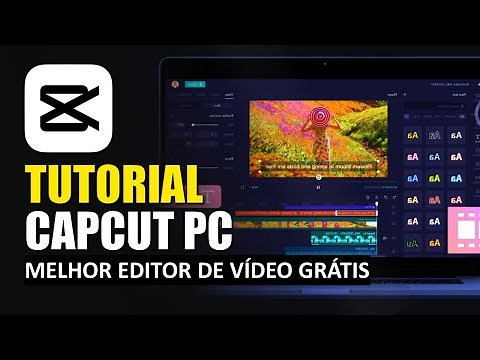 TUTORIAL DE CAPCUT PC - COMO EDITAR VÍDEO NO MELHOR EDITOR GRÁTIS [PASSO A PASSO]