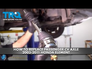 How to Replace Passenger CV Axle 2003-2011 Honda Element