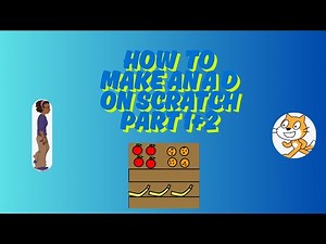 How to make an AD on Scratch: Part 1 & 2