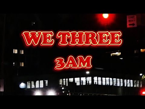 We Three — 3AM (Official Lyric Video)