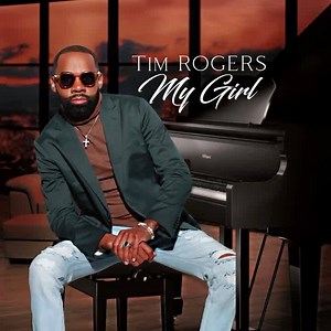46K views · 1.2K reactions | DOWNLOAD Tim Rogers "My Girl " Now on all digital outlets. Download it today‼️ Bless Your  Love this weekend I do own the rights to this music! | Tim Rogers & The Fellas | Facebook
