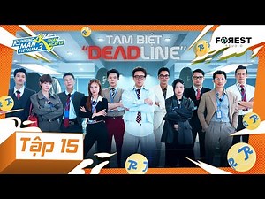RUNNING MAN VIETNAM MÙA 3 - CHẠY NGAY ĐI | TẬP 15: Tạm Biệt "Deadline" [HỒI 4: DANH]