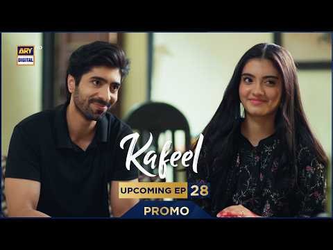 Kafeel | PROMO | Upcoming Episode 28 | Nooray Zeeshan | ARY Digital Drama