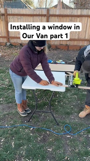 Installing a Window in our Van part 1