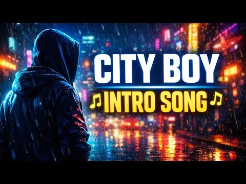 CITY BOY – Intro Song (Offizielles Musikvideo)