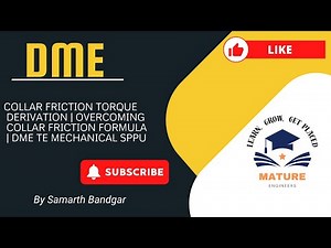 Collar Friction Torque Derivation | Overcoming Collar Friction Formula | DME TE Mechanical SPPU
