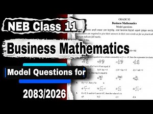NEB Class 11 Business Mathematics Model Question Paper 2082 | Class 11 Business Mathematics Question