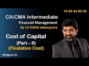 Cost of Capital (Part 6) - Floatation Cost - CMA/CA Inter - Financial Management