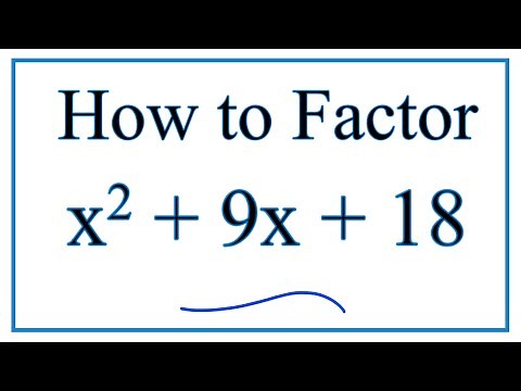 How to Solve x^2 + 9x + 18 = 0 by Factoring