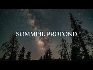 Musique pour dormir - Sommeil profond en 30 minutes