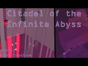 The Most Stressful Citadel I've Ever Built... Citadel of the Infinite Abyss (Roblox - Obby Creator)