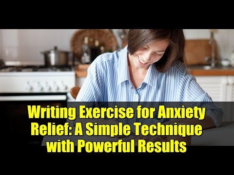 Writing Exercise for Anxiety Relief: A Simple Technique with Powerful Results