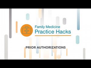 Practice Hack: Ways to Make Prior Authorizations Easier