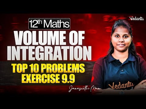 12th Maths | Volume of Integration | Top 10 Problems Exercise 9.9 | Janasruthi Ma'am