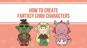 Draw Cute Art: Fantasy Chibi Characters! | Patricia Caldeira | Skillshare