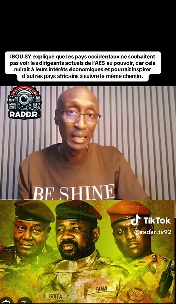 IBOU SY explique que les pays occidentaux ne souhaitent pas voir les dirigeants actuels de l'AES au pouvoir, car cela nuirait à leurs intérêts économiques et pourrait inspirer d'autres pays africains à suivre le même chemin.